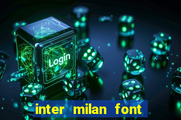 inter milan font free download